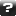 ?